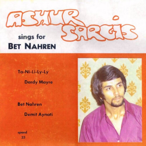 Ashur Sargis Sings For Bet Nahren